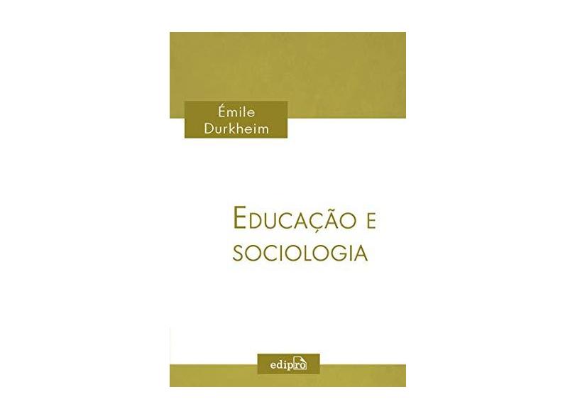 Educação e Sociologia - &#201;mile Durkheim - 9788572839716
