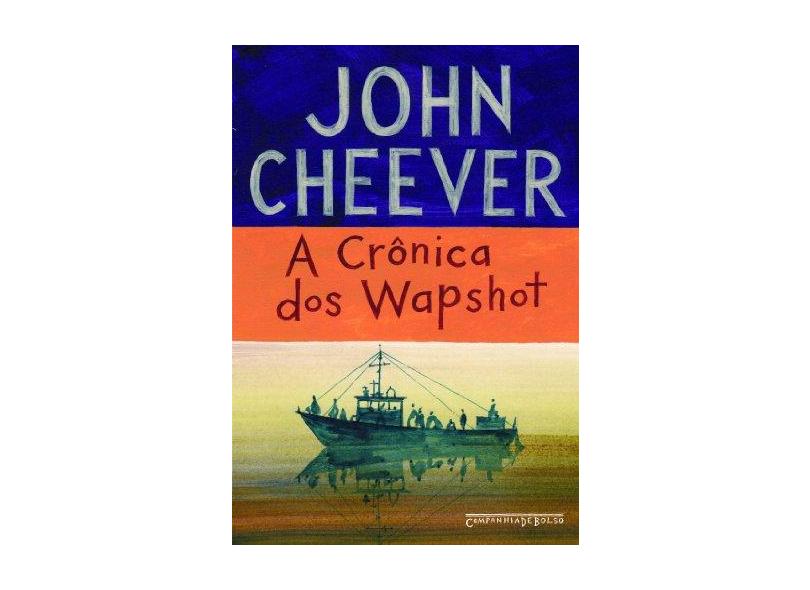 A Crônica Dos Wapshot - Cheever, John - 9788535919417