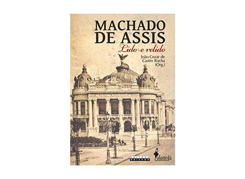 Machado de Assis. Lido e Relido - João Cezar De Castro Rocha - 9788579393662