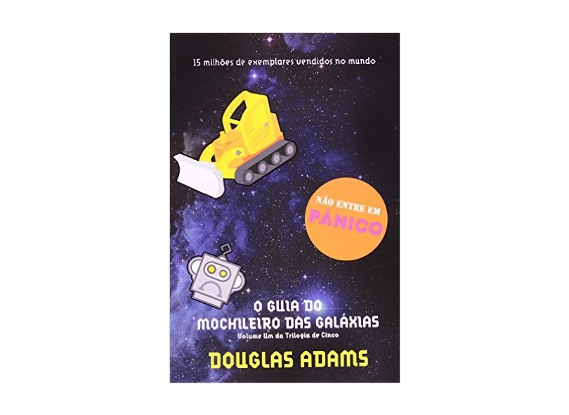 O Guia do Mochileiro das Galáxias - Coleção O Guia do Mochileiro das Galáxias - Vol. 1 - Douglas Adams - 9788599296578