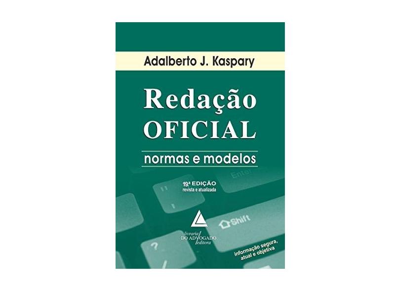 Redação Oficial Normas e Modelos - Adalberto J. Kaspary - 9788569538295