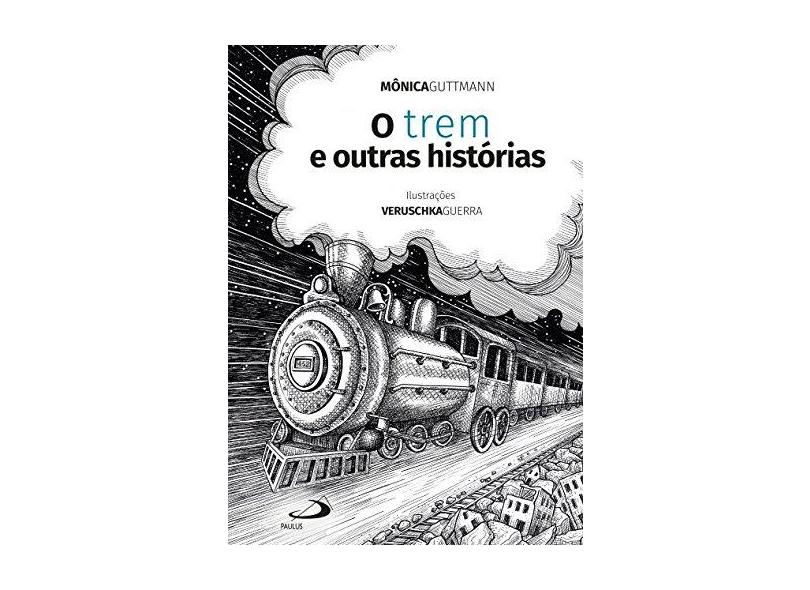 o Trem E Outras Histórias - Mônica Guttmann - 9788534946469