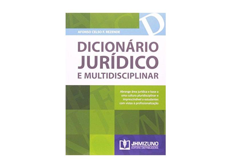 Dicionário Jurídico e Multidisciplinar - Rezende, Afonso Celso F. - 9788577891276