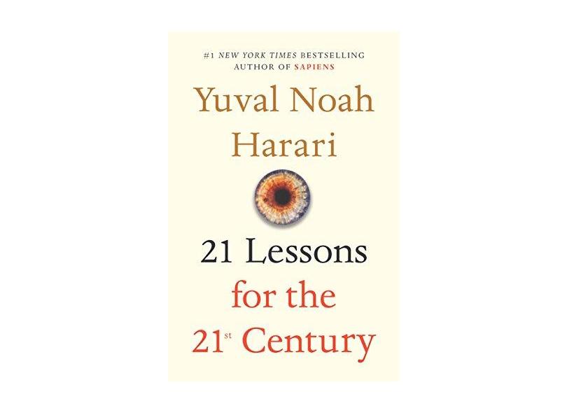 21 Lessons For The 21st Century - "harari, Yuval Noah" - 9780525512172