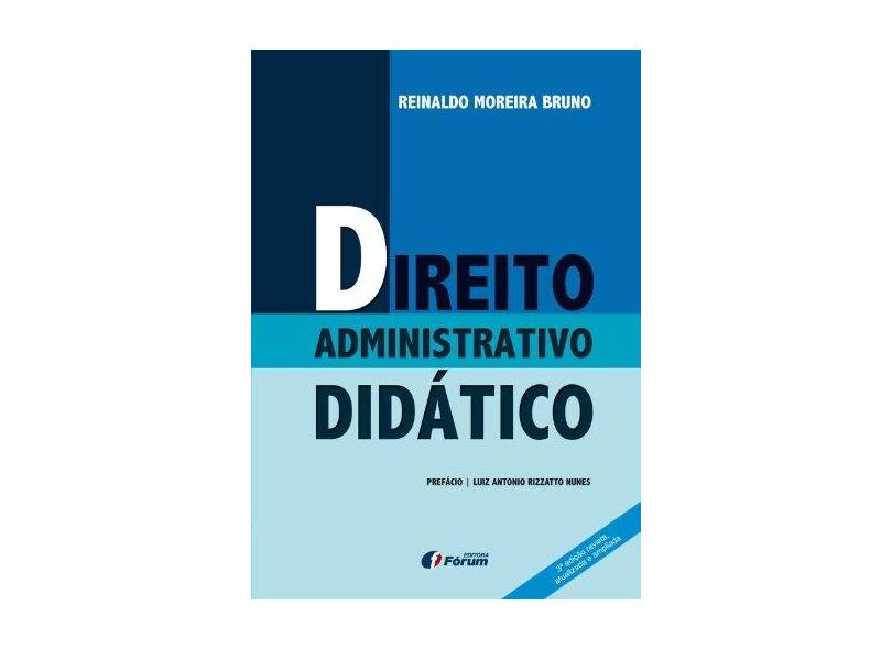 Direito Administrativo Didático - 3ª Ed. 2013 - Bruno, Reinaldo Moreira - 9788577006601