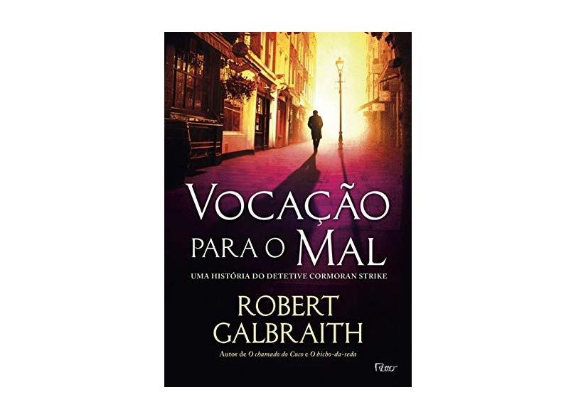 Vocação Para o Mal - Robert Galbraith - 9788532530257
