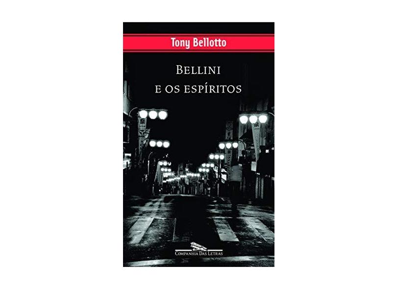 Bellini e os Espíritos - Bellotto, Tony - 9788535906189