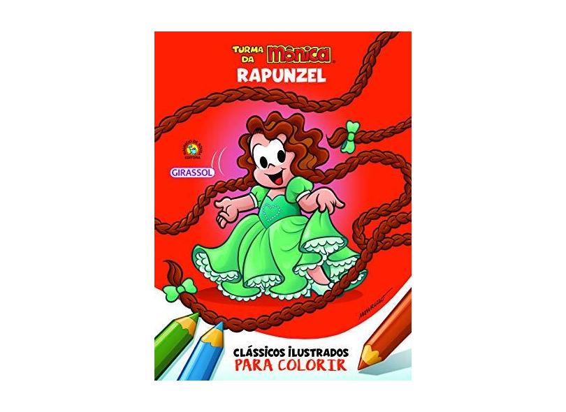 Turma da Mônica. Clássicos Ilustrados Para Colorir. Rapunzel - Mauricio De Sousa - 9788539422852