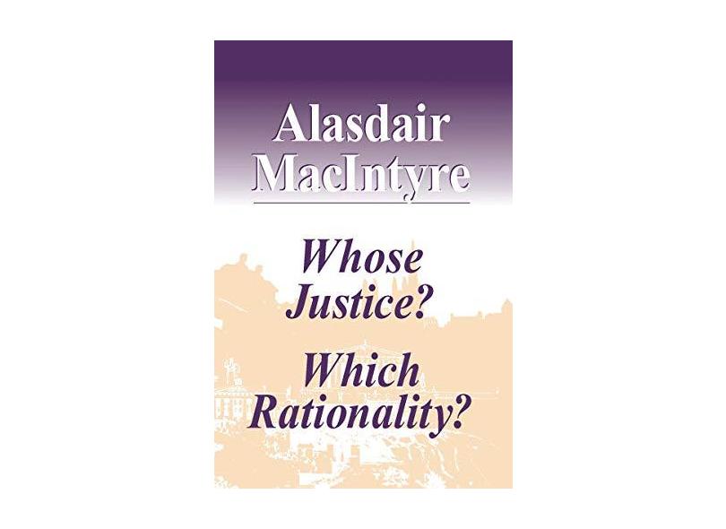 Whose Justice? Which Rationality? - "macintyre, Alasdair C." - 9780268019440