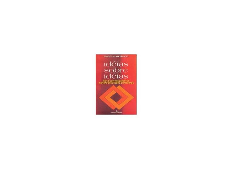 Ideias Sobre Ideias - Roberto Menna Barreto - 9788532307668