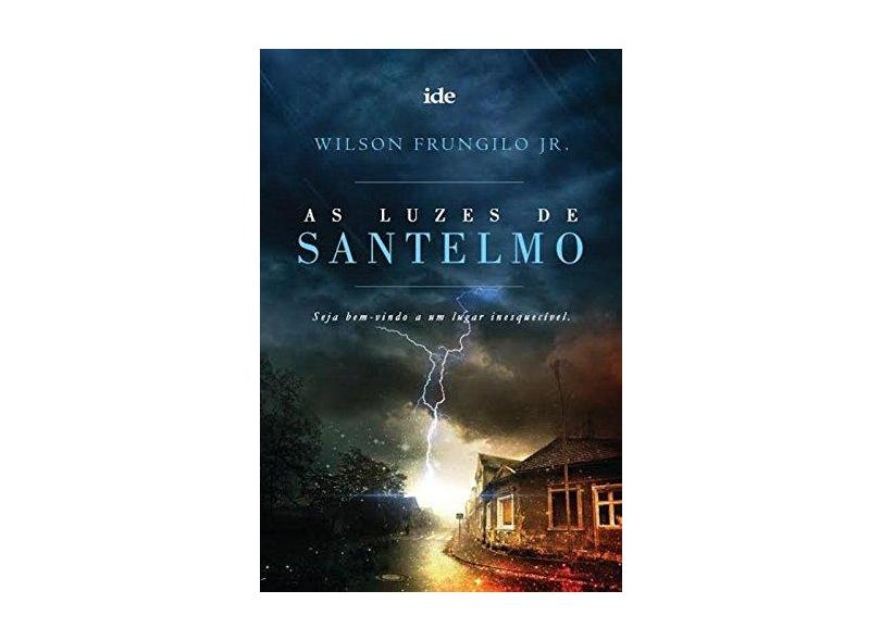 As Luzes de Santelmo - 3ª Ed. 2015 - Frungilo Junior, Wilson - 9788573416473