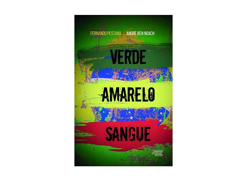Verde Amarelo Sangue - Pestana, Fernando - 9788542813524