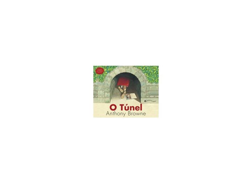 O Túnel - Browne, Anthony - 9788566642285
