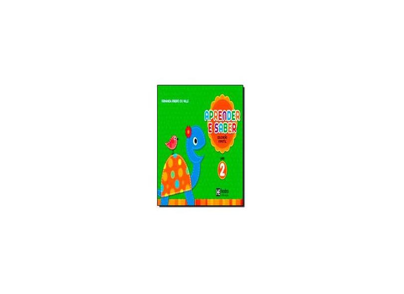 Aprender e Saber - Educação Infantil - Vol. 2 - Valle, Fernanda Ribeiro Do - 9788565206792