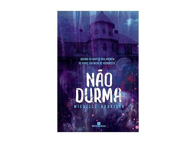 Não Durma - Harrison, Michelle - 9788528620733