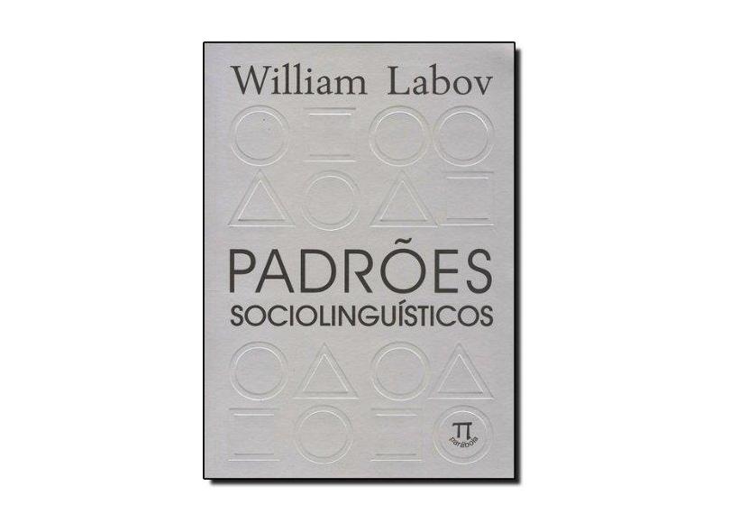 Padrões Socioligüísticos - Labov, William - 9788588456853