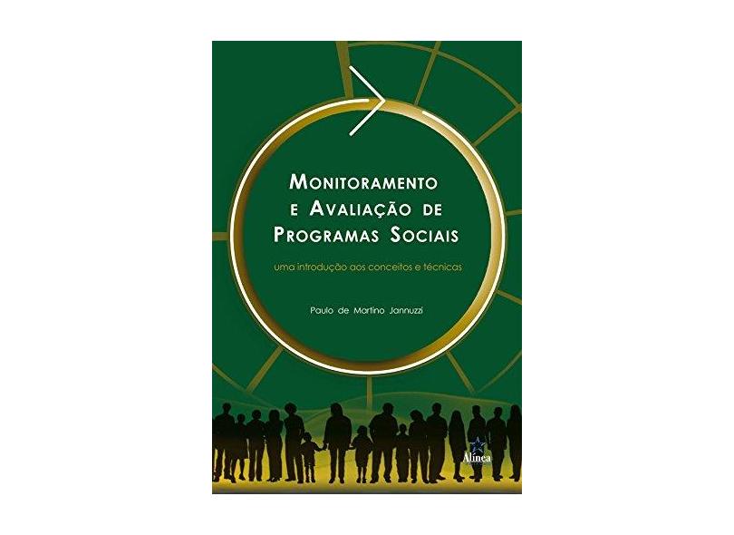 Monitoramento e Avaliação de Programas Sociais - Uma Introdução Aos Conceitos e Técnicas - Jannuzzi, Paulo De Martino - 9788575167618