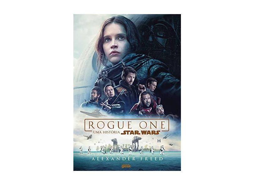 Rogue One. Uma História Star Wars - Alexander Freed - 9788550303390