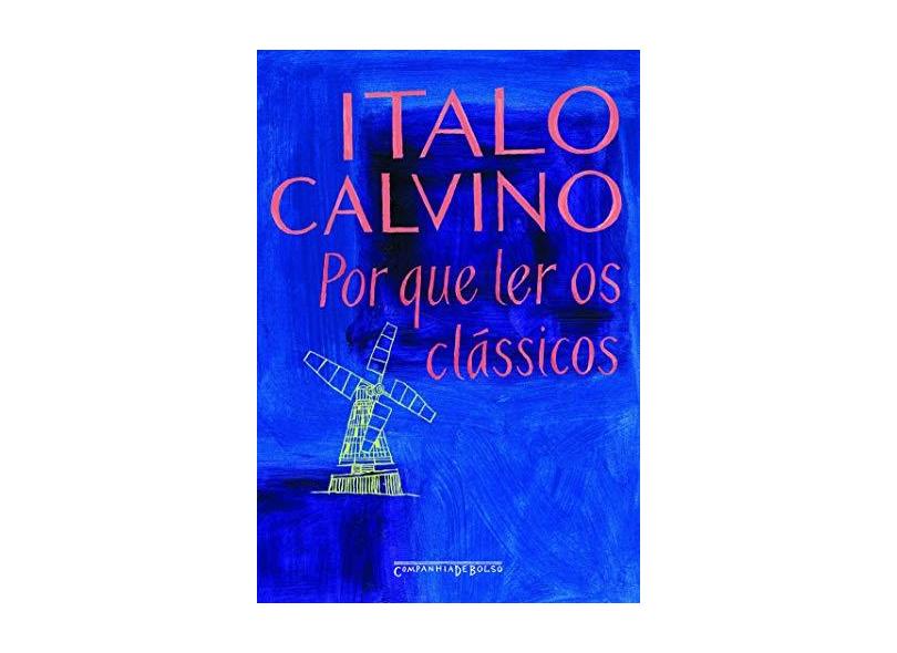 Por que Ler os Clássicos - Ed. De Bolso - Calvino, Italo - 9788535911343