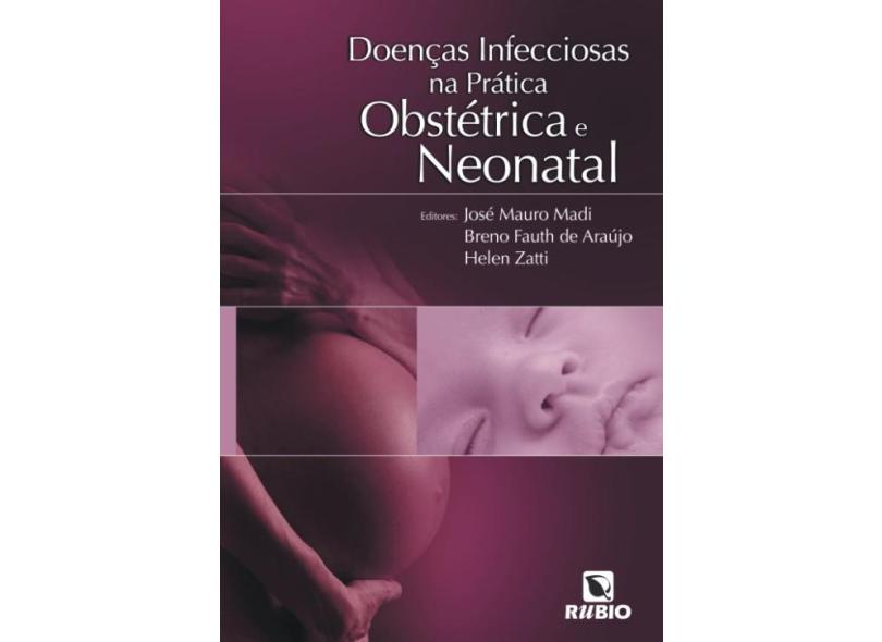 Doenças Infecciosas na Prática Obstétrica e Neonatal Madi