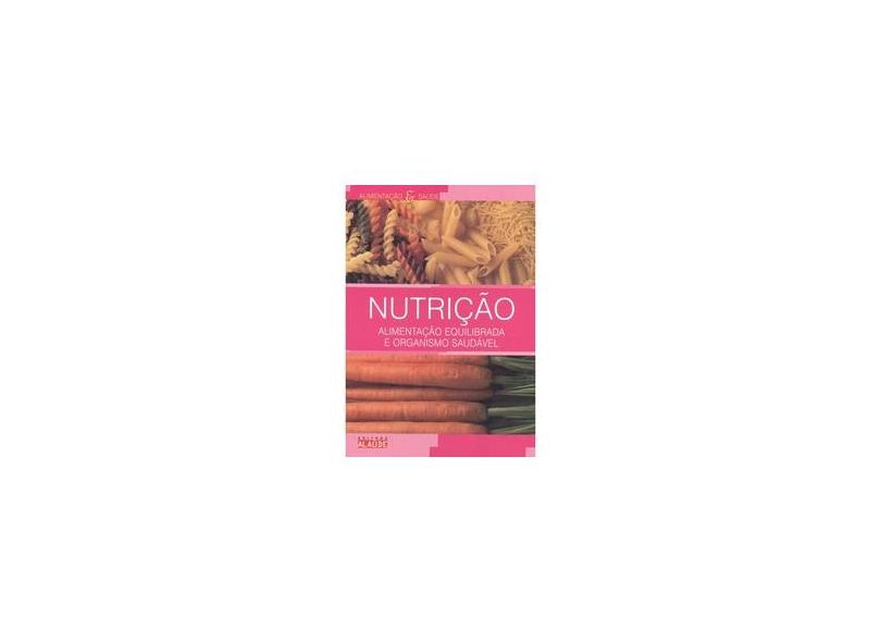 Nutrição - Alimentação Equilibrada e Organismo Saudável - Fossas, Francesc J. - 9788598497457