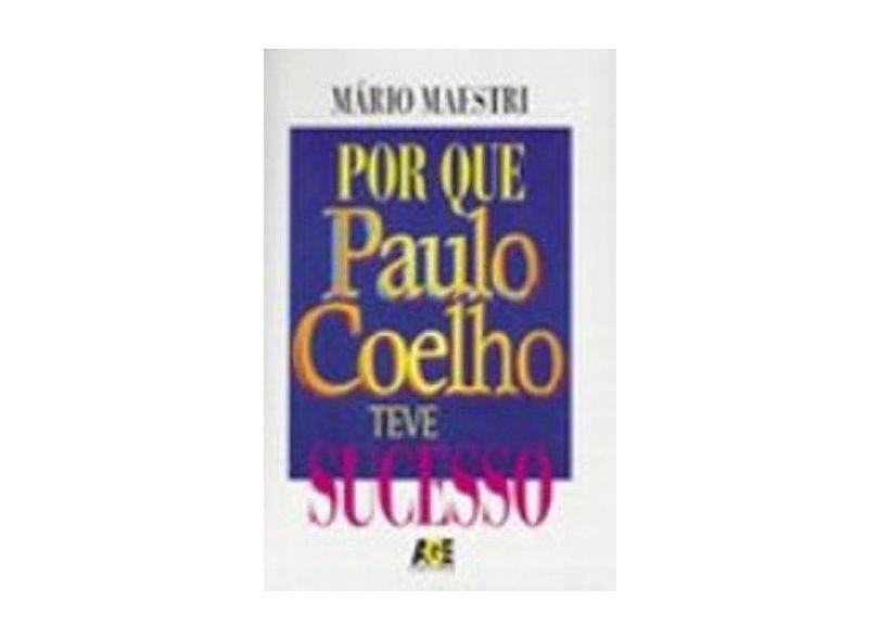 Por Que Paulo Coelho Teve Sucesso (Portuguese Edition) - Mário José Maestri Filho - 9788585627751