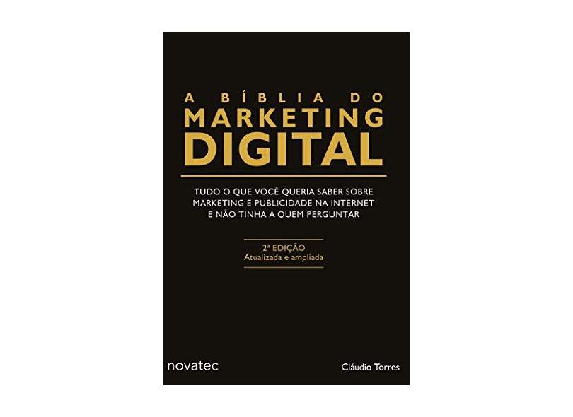 A Bíblia do Marketing Digital - Cláudio Torres - 9788575227169