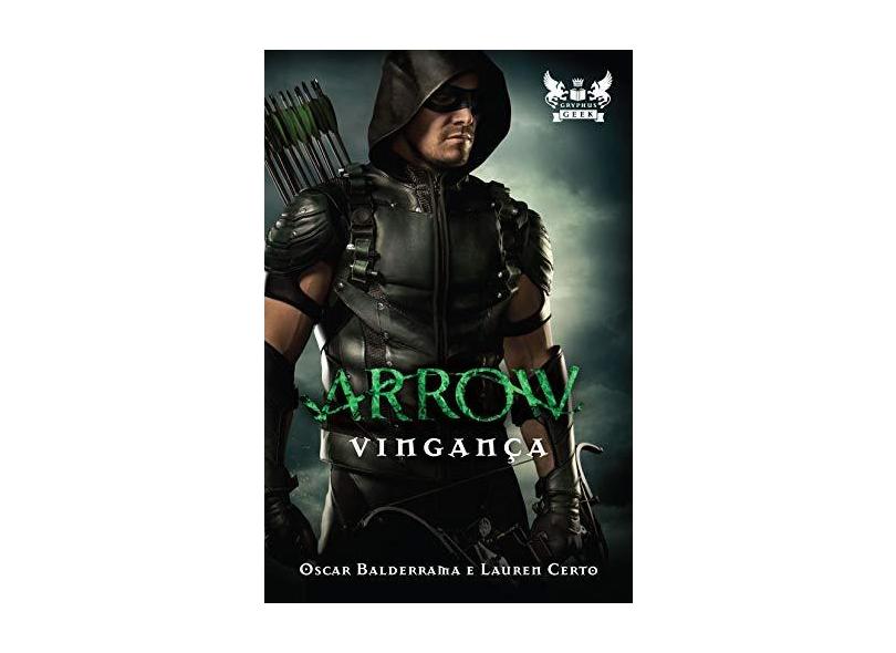 Arrow: Vingança - Oscar Balderrama - 9788583110781