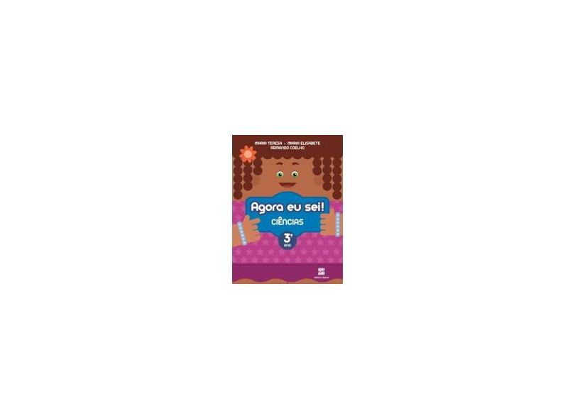 Agora Eu Sei! - Ciências - Ensino Fundamental I - 3º Ano - Varios Autores - 9788526289581