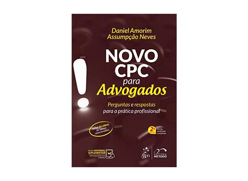 Novo CPC para Advogados - Perguntas e respostas para a prática profissional - Daniel Amorim Assumpção Neves - 9788530981525