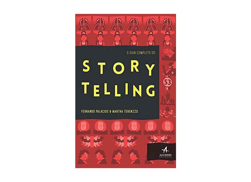 O Guia Completo do Storytelling - Palacios, Fernando; Terenzzo, Martha - 9788576089872