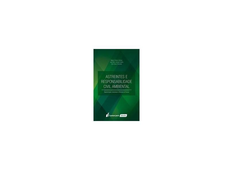 Astreintes e Responsabilidade Civil Ambiental - Magno Federici Gomes - 9788584405763
