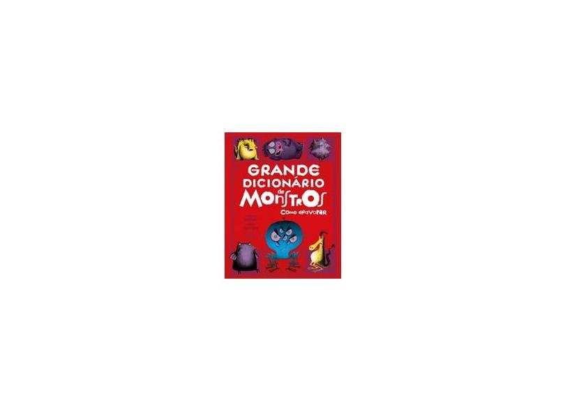 Grande Dicionário de Monstros - Como Apavorar - Garrigue, Roland - 9788550700717