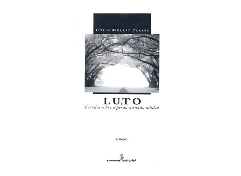 Luto - Estudos Sobre a Perda na Vida Adulta - Murray , Colin Parkers - 9788532306395