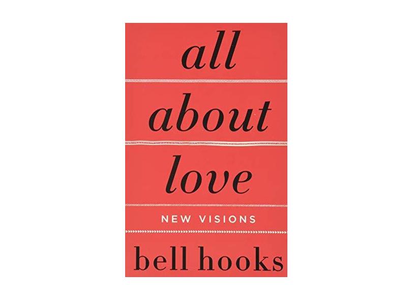 All about Love: New Visions - Bell Hooks - 9780060959470