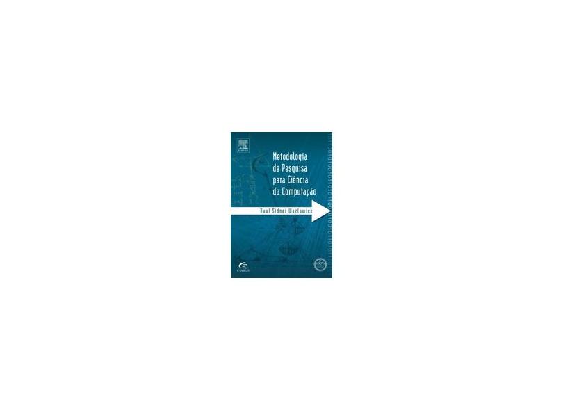 Metodologia de Pesquisa Em Ciência da Computação - 2ª Ed. 2014 - Wazlawick, Raul Sidnei - 9788535277821