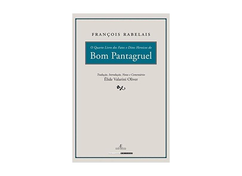 Quarto Livro dos Fatos e Ditos Heroicos do Bom Pantagruel, O - Coleção Clássicos Comentados - Fran&#231;ois Rabelais - 9788526812826