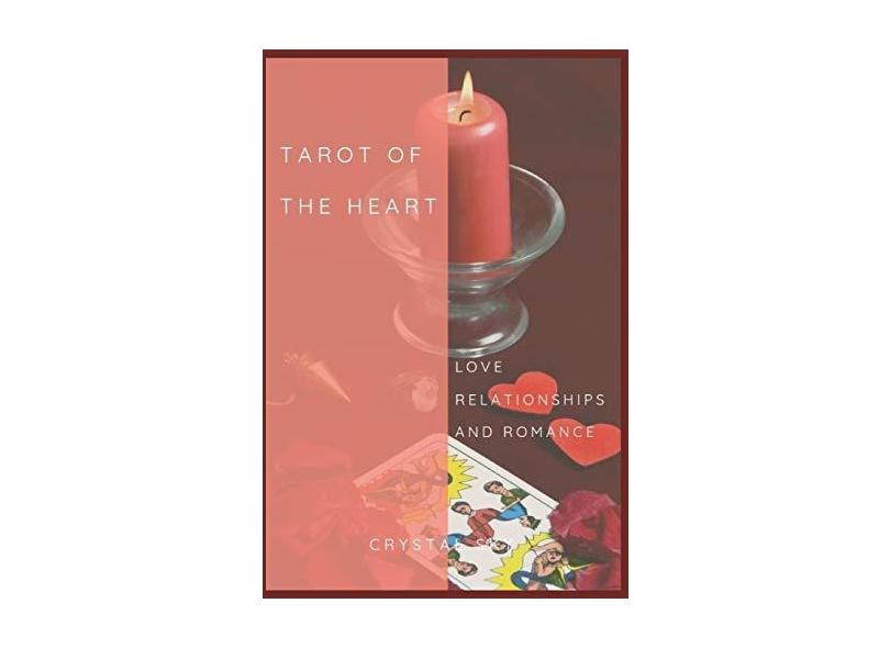Tarot Of The Heart: Love Relationships & Romance - Crystal Sky - 9781791681241