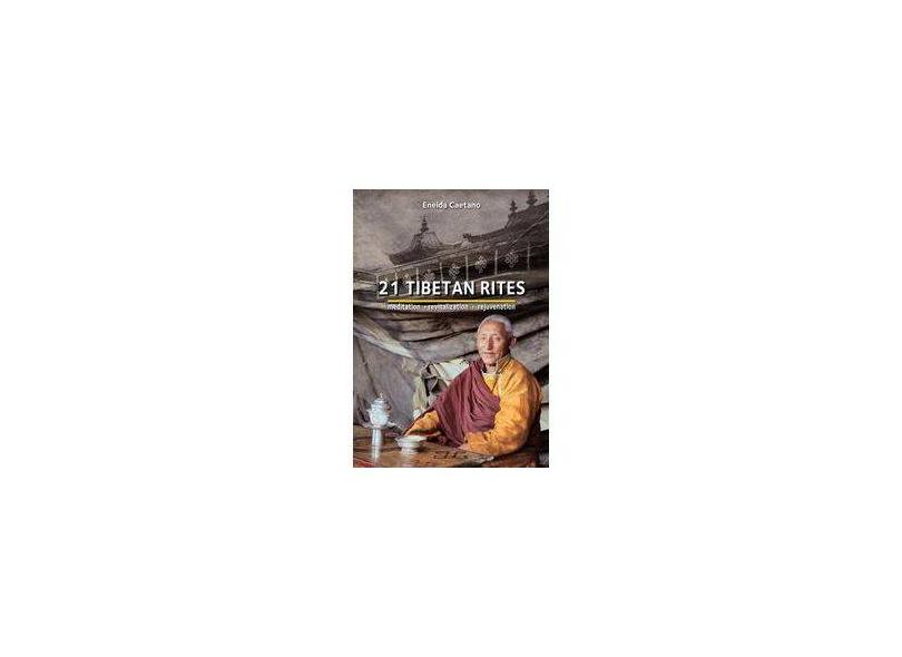 The 21 Tibetans Rites - Eneida Caetano - 9788590728825
