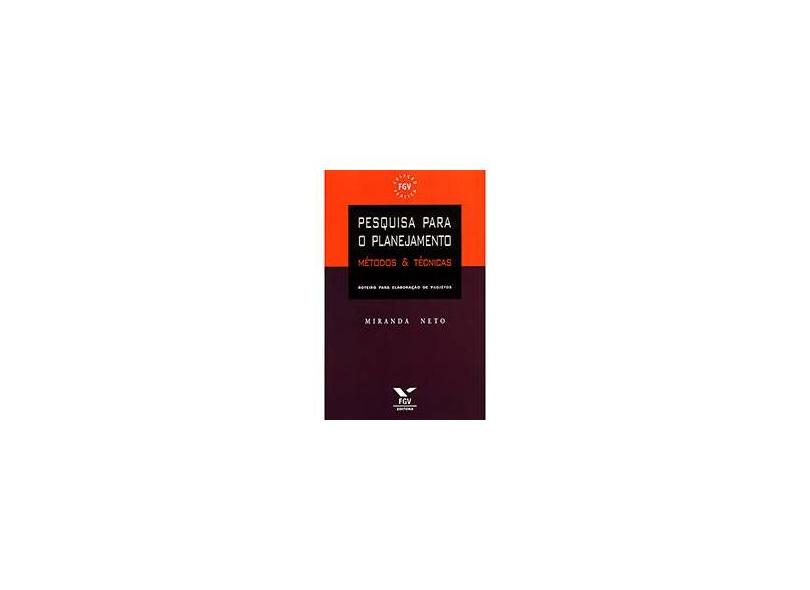 Pesquisa para o Planejamento - Métodos & Técnicas - Neto, Miranda - 9788522505012