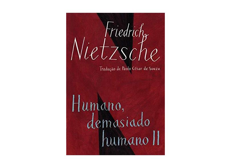 Humano, Demasiado Humano II - Nietzsche, Friedrich - 9788535928594