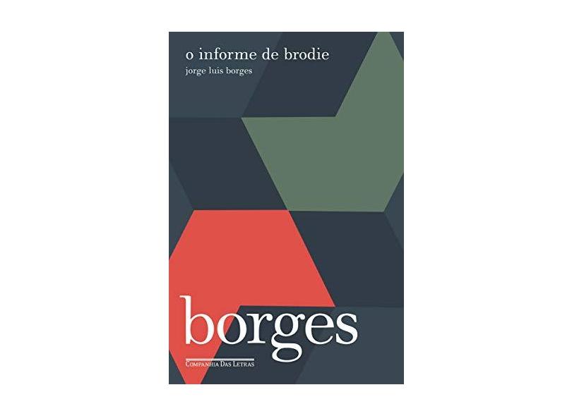 O Informe de Brodie - Col. Biblioteca Borges - Borges, Jorge Luis - 9788535912951