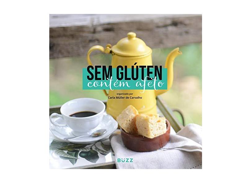 Sem Glúten, Contém Afeto - Carla Muller - 9788593156274