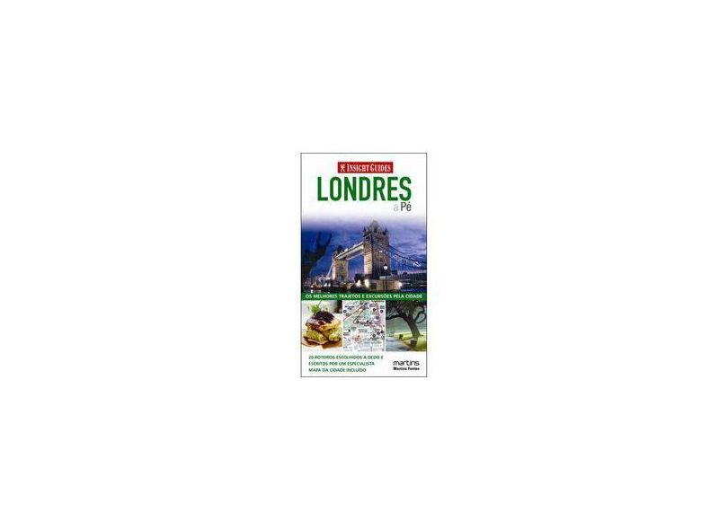 Insight Guides - Londres a Pé - Editora Martins Fontes - 9788561635299