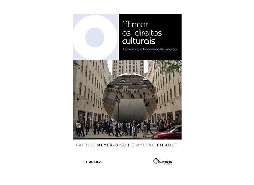 Afirmar os Direitos Culturais. Comentário a Declaração de Friburgo - Capa Comum - 9788573214390