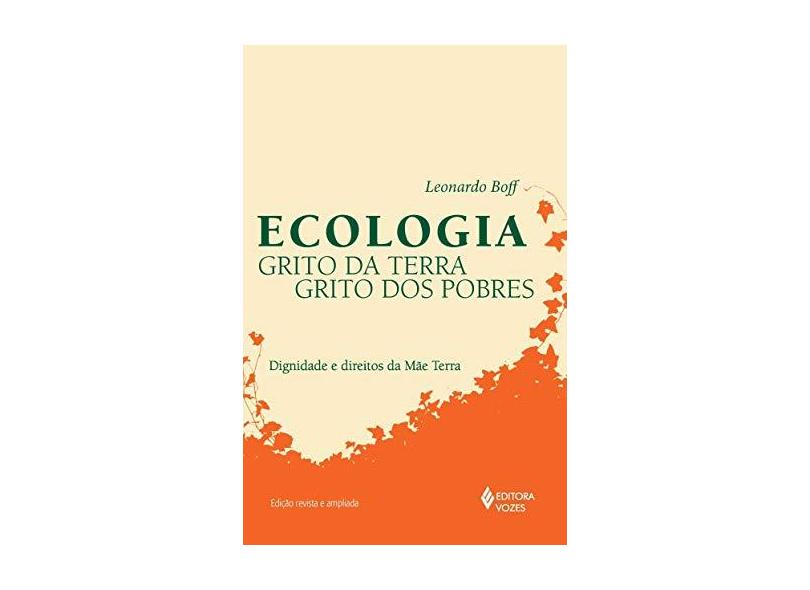 Ecologia - Grito da Terra, Grito Dos Pobres - Boff, Leonardo - 9788532649355