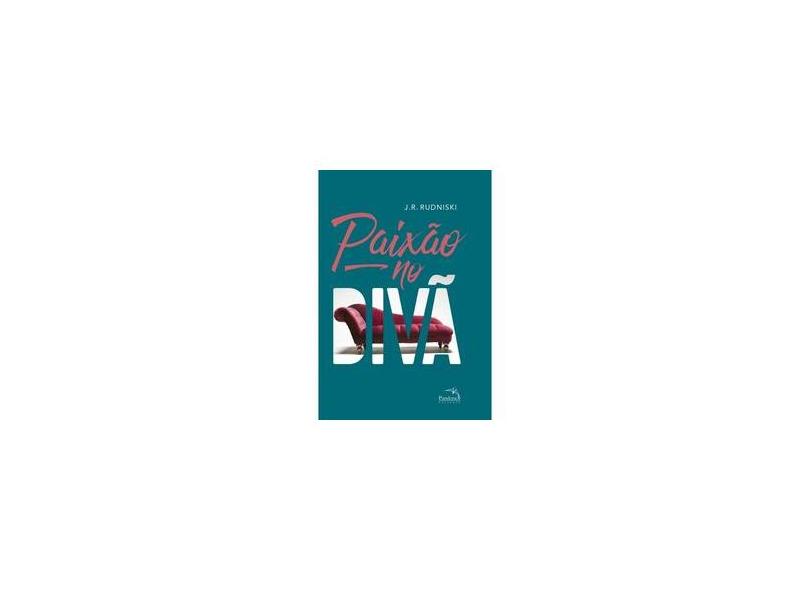 Paixão no Divã - J. R. Rudniski - 9788584422234