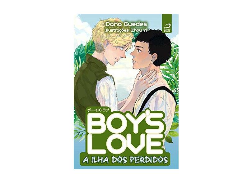 Boy’S Love - A Ilha Dos Perdidos - Guedes, Dana - 9788582432204