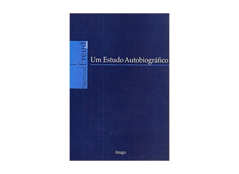 Um Estudo Autobiografico - Freud, Sigmund - 9788531206016