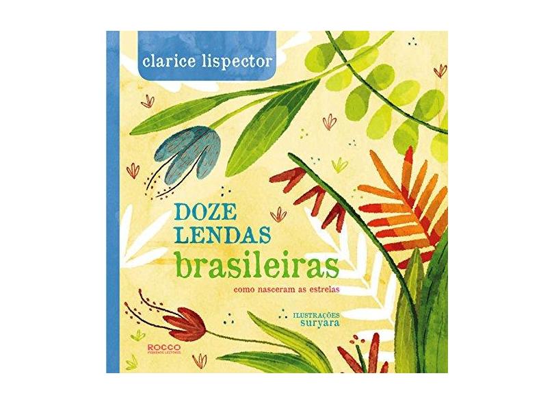 Doze Lendas Brasileiras Como Nasceram As Estrelas - Clarice Lispector - 9788562500725